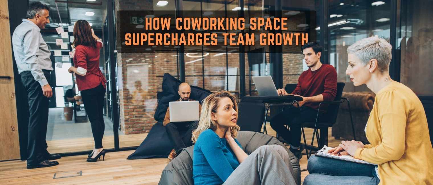 How Coworking Space Supercharges Team Growth
